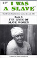 Cover of I WAS A SLAVE: Book 3: The Lives of Slave Women