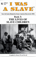 I WAS A SLAVE: Book 5: The Lives of Slave Children - slave children dancing in front of slave cabin
