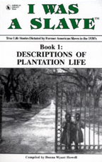 I WAS A SLAVE: Book 1: Descriptions of Plantation Life - showing two slave girls at iron plantation gate