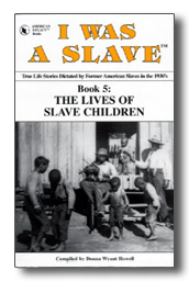 I WAS A SLAVE: Book 5: Slave Children Cover of I WAS A SLAVE: Book 5: Slave Children with dancing slave children