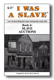 I WAS A SLAVE: Book 6: Slave Auctions Cover of I WAS A SLAVE: Book 6: Slave Auctions with slave auction building on town street
